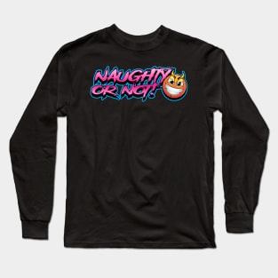 Naughty or Not Long Sleeve T-Shirt